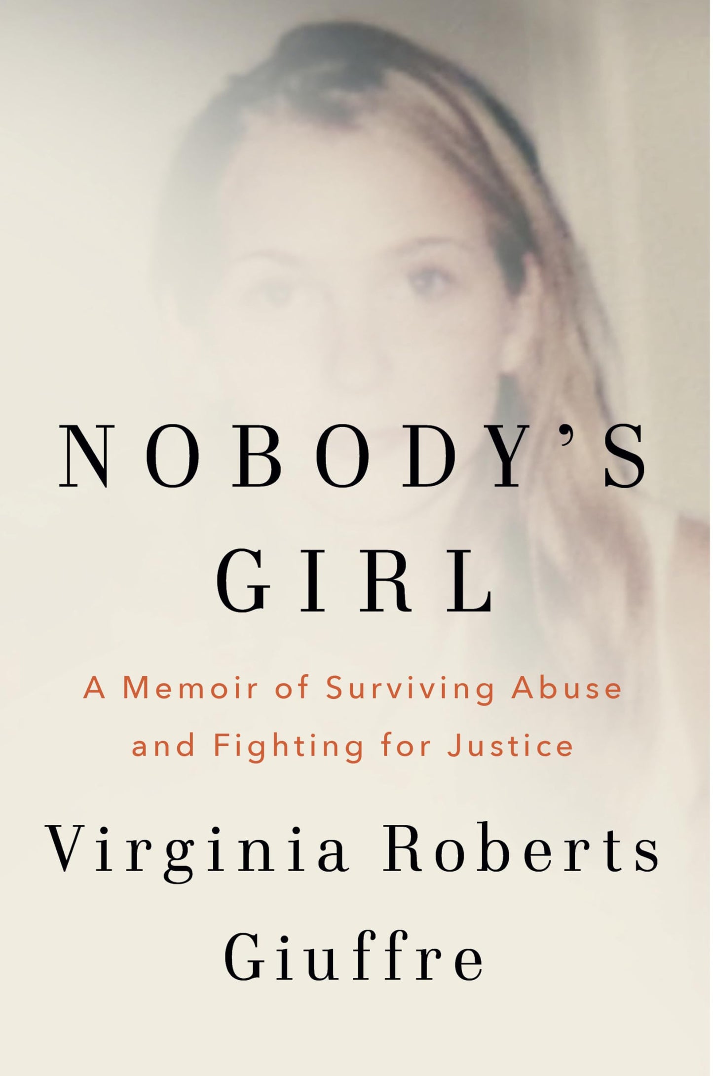 Nobody's Girl: A Memoir of Surviving Abuse and Fighting for Justice
