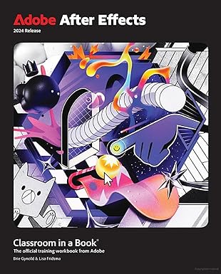 Adobe After Effects Classroom in a Book 2025 Release